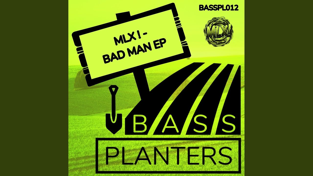 Bad Man (Original Mix)