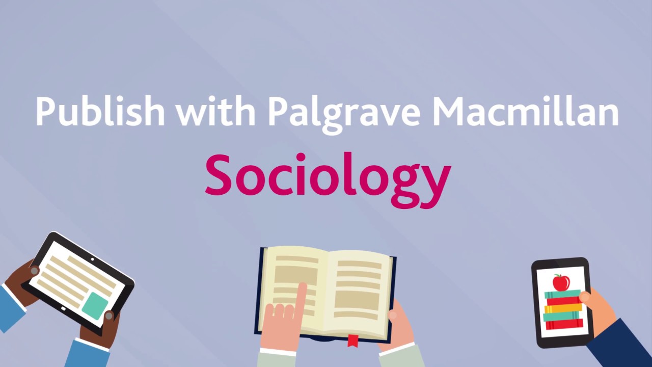 Publish with Palgrave Macmillan Sociology