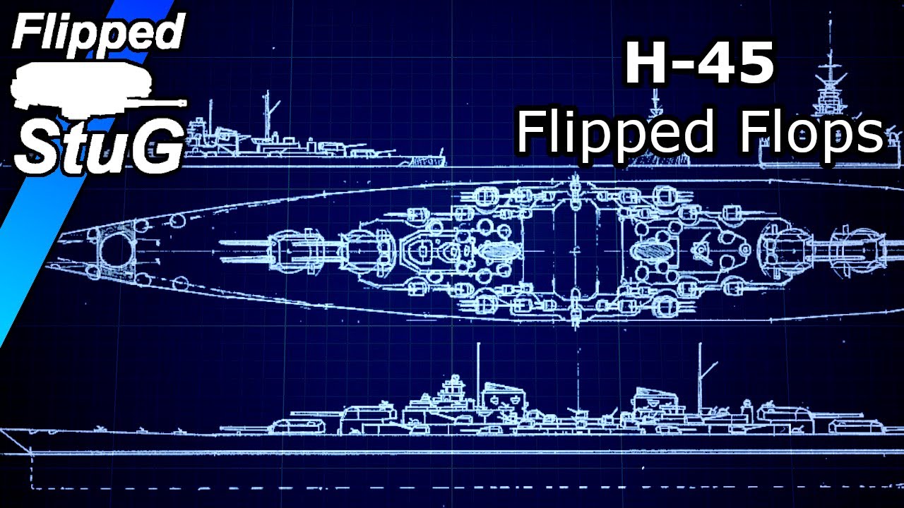 The Battleship That Never Was: H-45 | Flipped Flops |