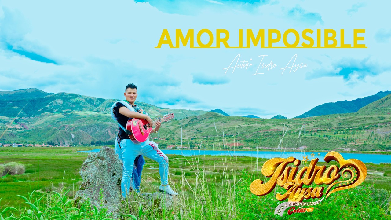 Isidro Aysa y Los Encantos del Corazon 2026 ( Amor Imposible) HBQ Producciones 4K