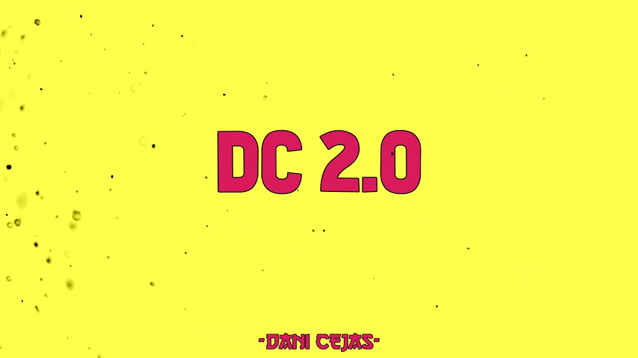 DC 2.0 - DANI CEJAS