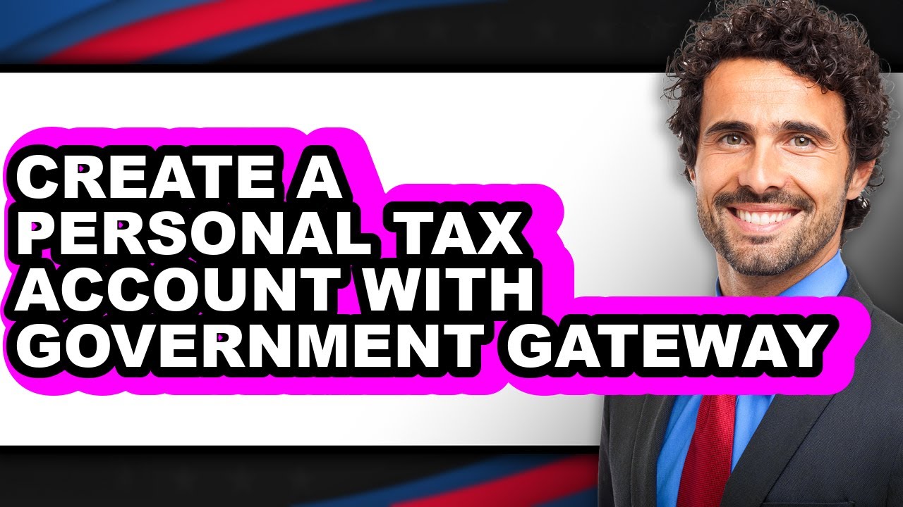 How to Create a Personal Tax Account with Government Gateway (NEW 2025)