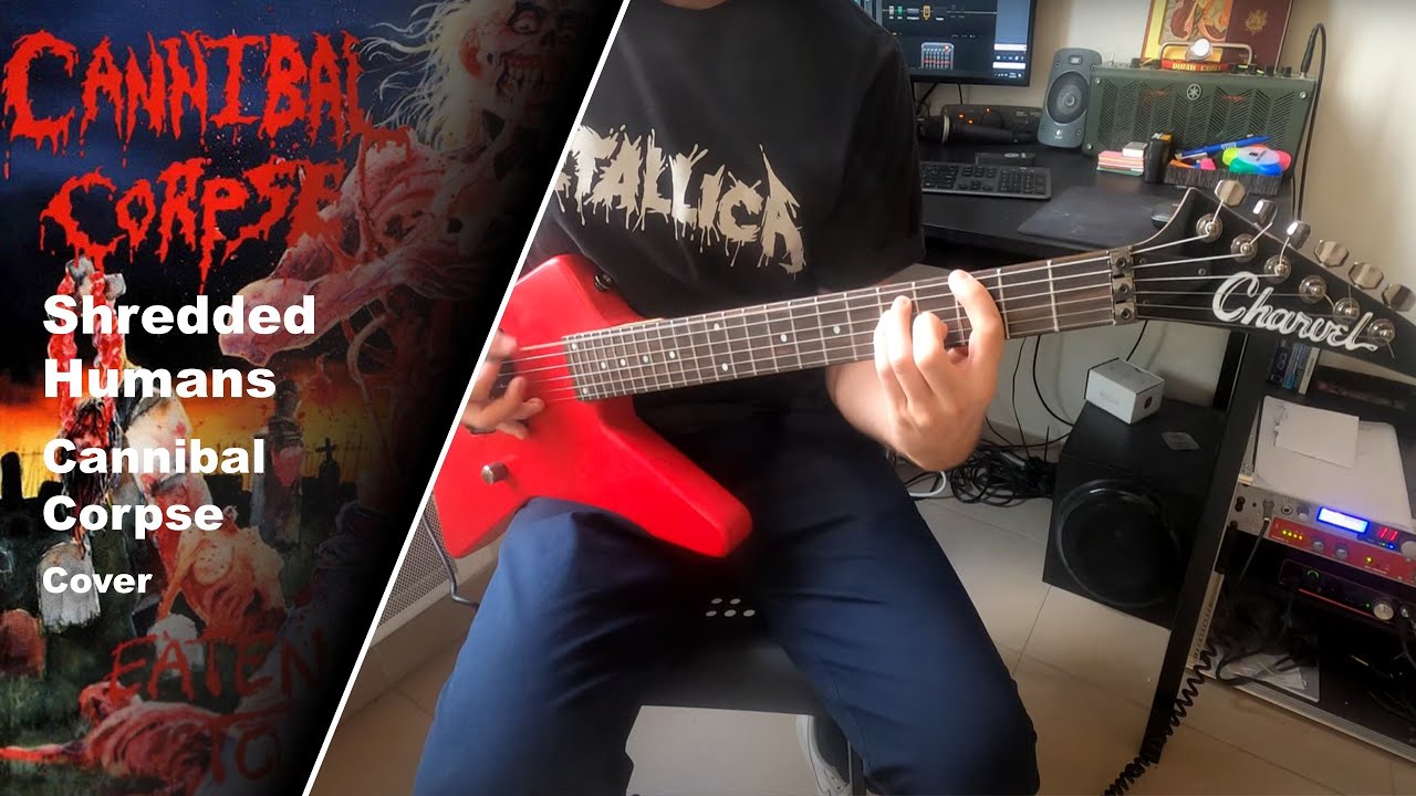 Cannibal Corpse - Shredded Humans - Guitar Cover (+Tabs)