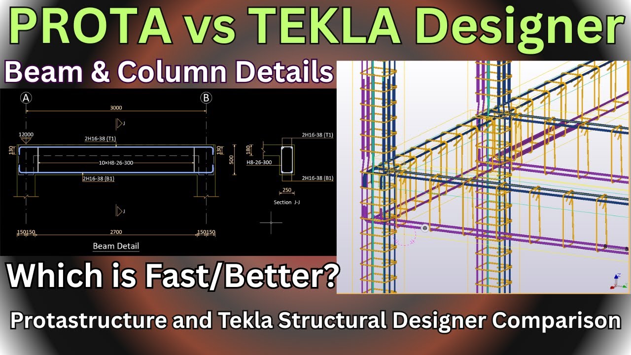 PROTA vs TEKLA Designer, Beam & Column Detailing Showdown (Which is Faster Better?)