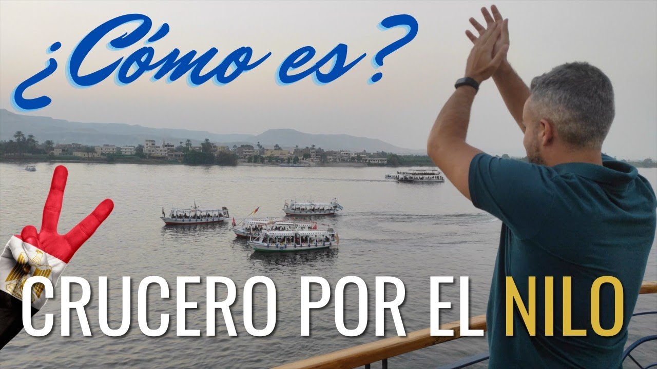 Crucero por el NILO🇪🇬[¿CÓMO ES?] De Lúxor a Asuán! EGIPTO #2