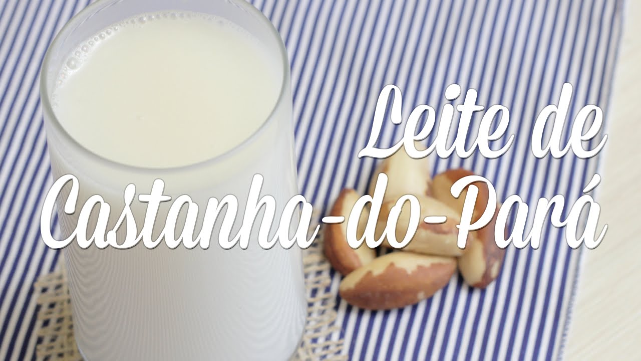 Leite de Castanha-do-Pará