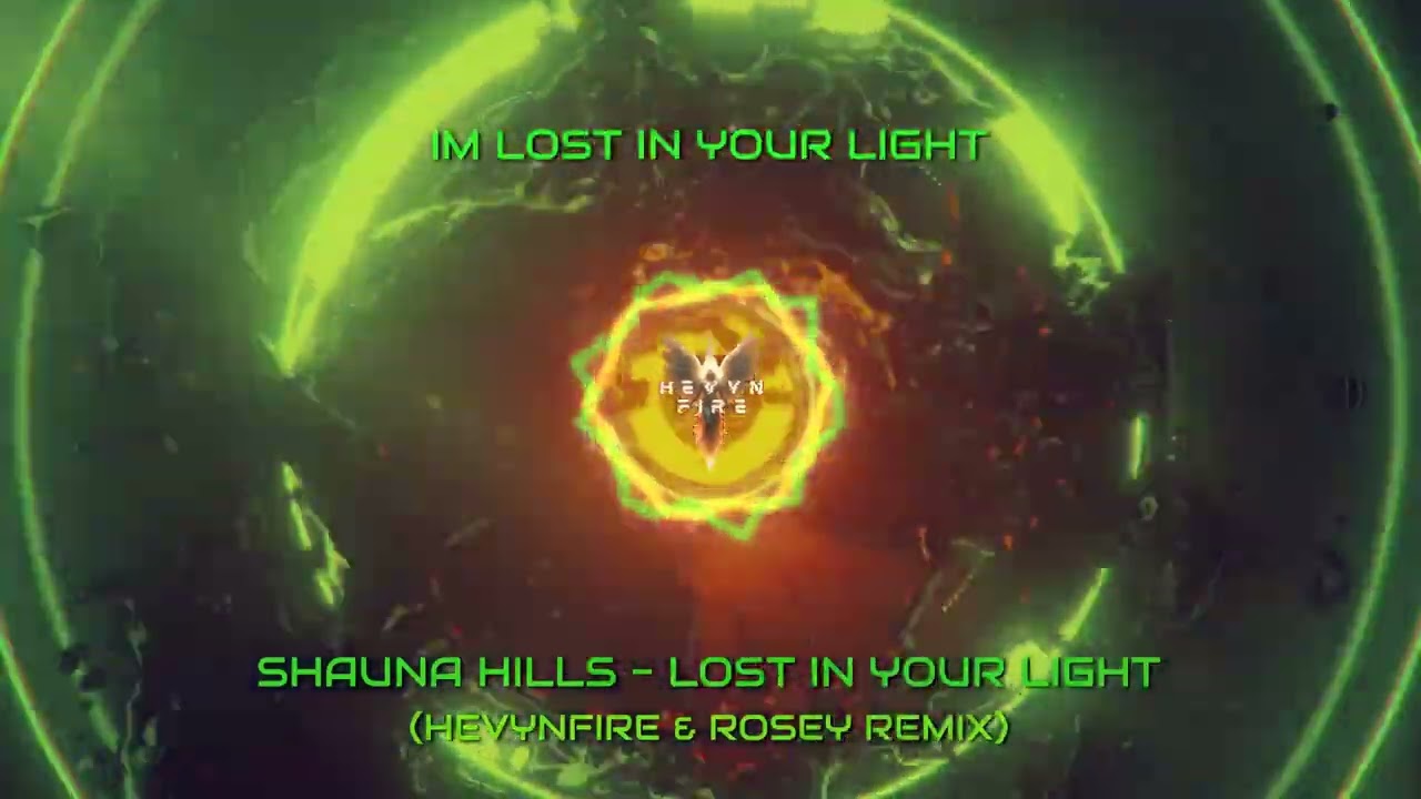 Shauna Hills - Lost In Your Light (HEVYNFIRE & ROSEY Radio Mix) LYRIC VIDEO
