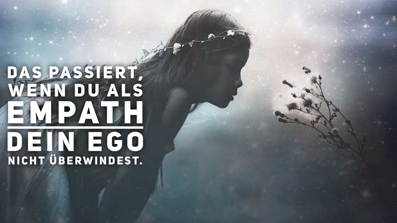 Wenn Du als Empath dein Ego nicht überwindest, wird Dich der Narzissmus der Welt auslöschen. 