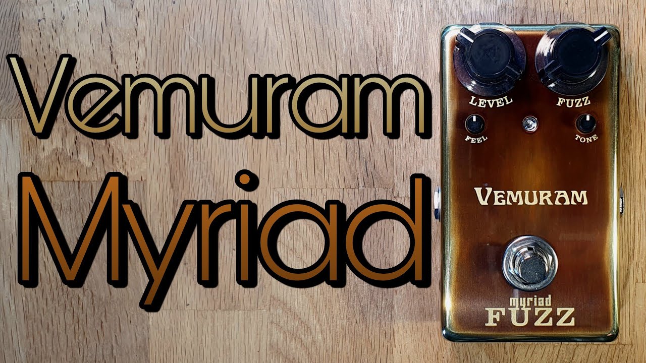 Vemuram Myriad Fuzz