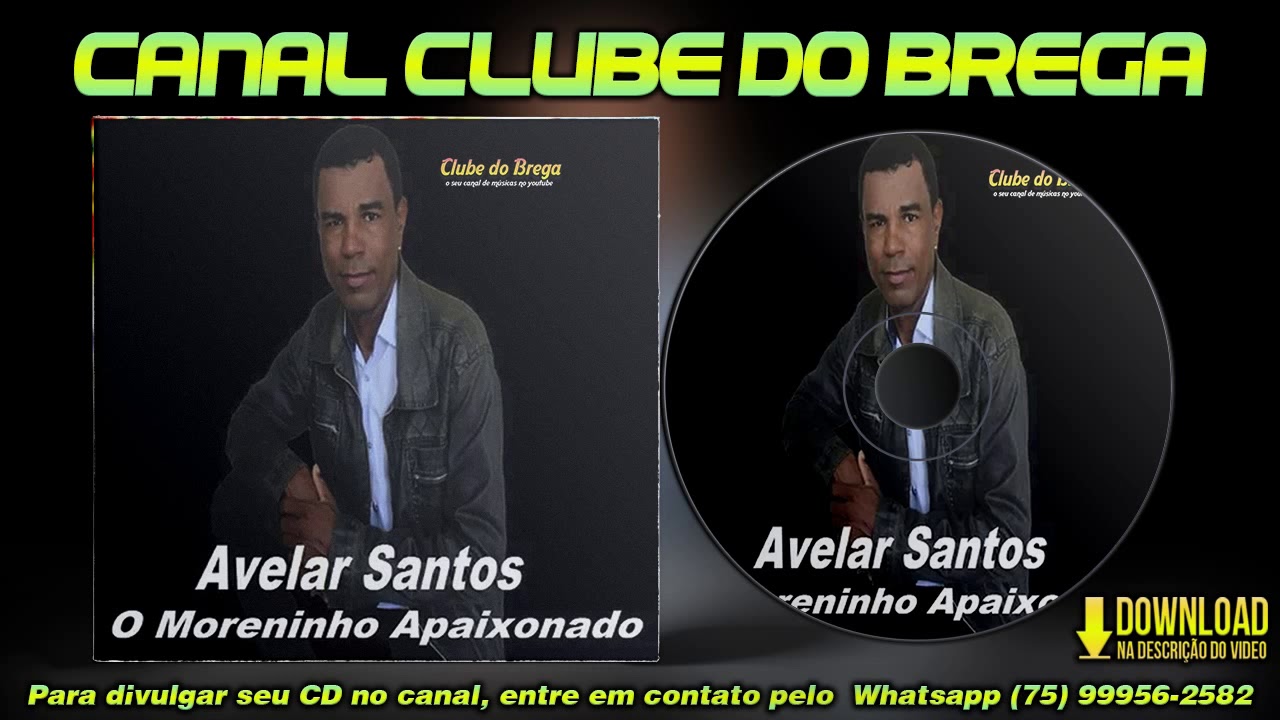 Avelar Santos - O Moreninho Apaixonado do Brega - Volume 8