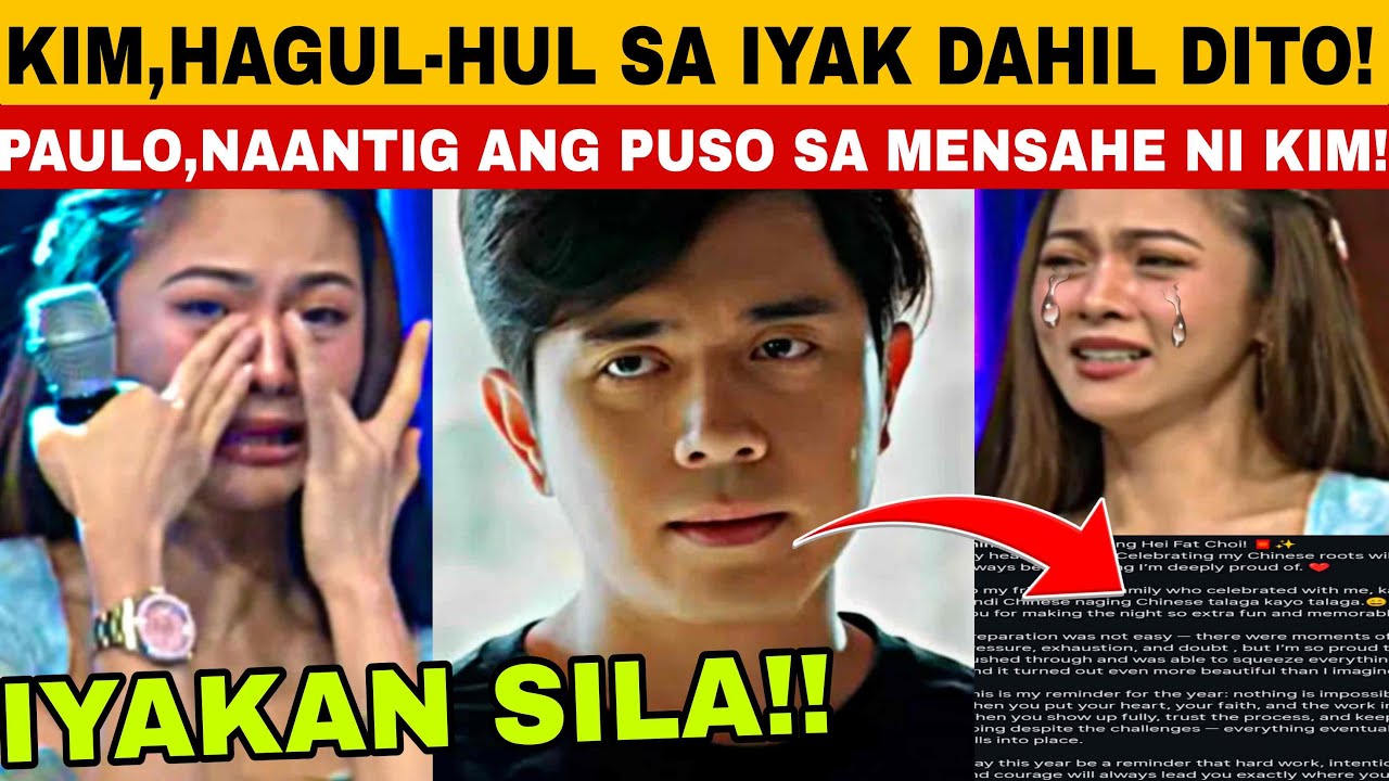 HALA KA‼️KIM,HUMAGUL-HUL SA IYAK DAHIL DITO‼️PAULO, NAANTIG PUSO SA MENSAHE NI KIM‼️