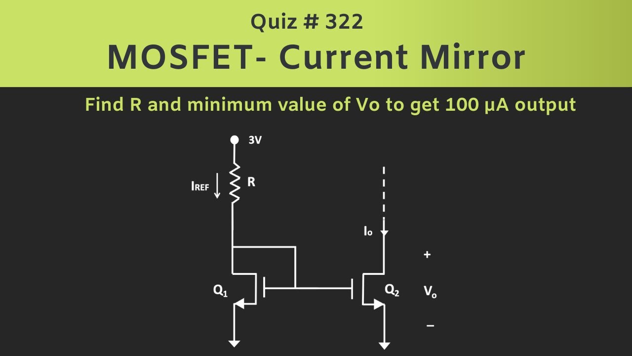 MOSFET- Current Mirror Solved Problem | Quiz # 322