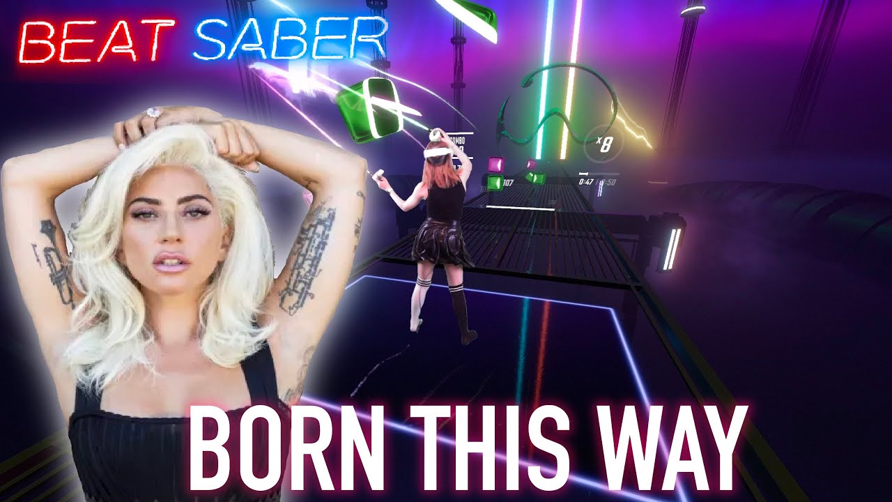 Lady Gaga -  Born this way  (expert + ) Meta Quest 2 [Beat Saber]