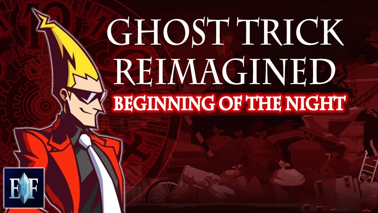 Ghost Trick Reimagined - The Beginning of the Night (Ghost Trick: Phantom Detective)