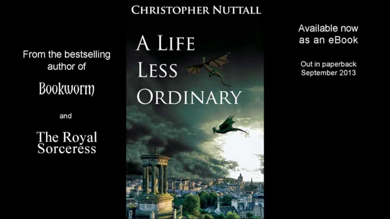 A Life Less Ordinary by Christopher Nuttall