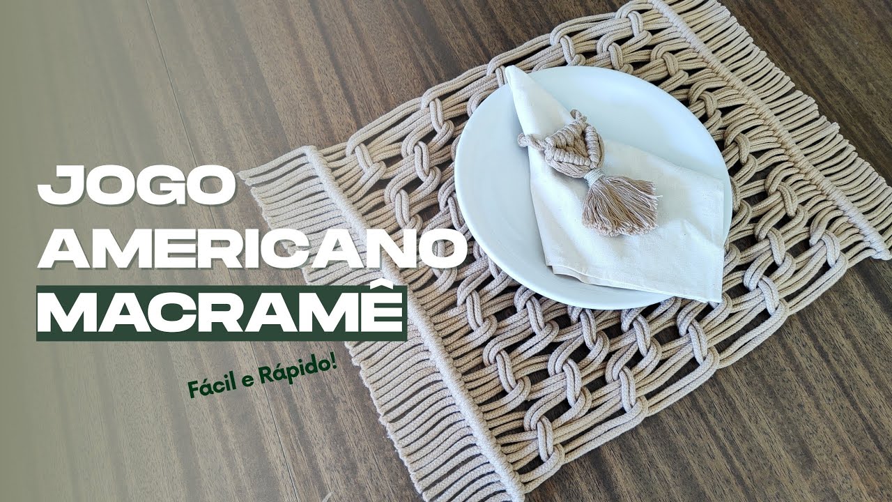 JOGO AMERICANO FÁTIMA EM MACRAMÊ | MESA POSTA SOFISTICADA E RÚSTICA | TUTORIAL COMPLETO
