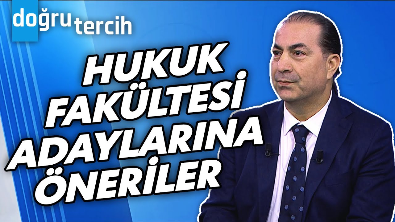 Hukuk Fakültesi Tercih Edecek Olan Öğrenciler Nelere Dikkat Etmeli? | Doğru Tercih - 16 Temmuz 2024