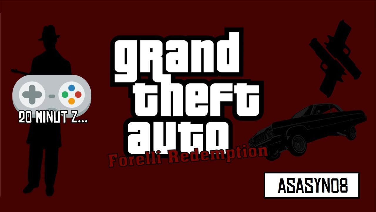 #35 20 minut z...Grand Theft Auto - Forelli Redemption (Mod) [Gameplay PL]