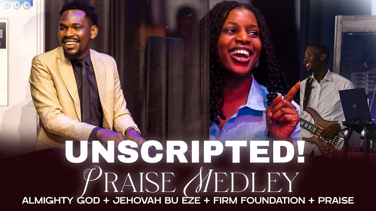 This UNREHEARSED PRAISE MEDLEY TURNED OUT TO BE 🔥| Almighty God + Jehovah Bu Eze + Firm Foundation