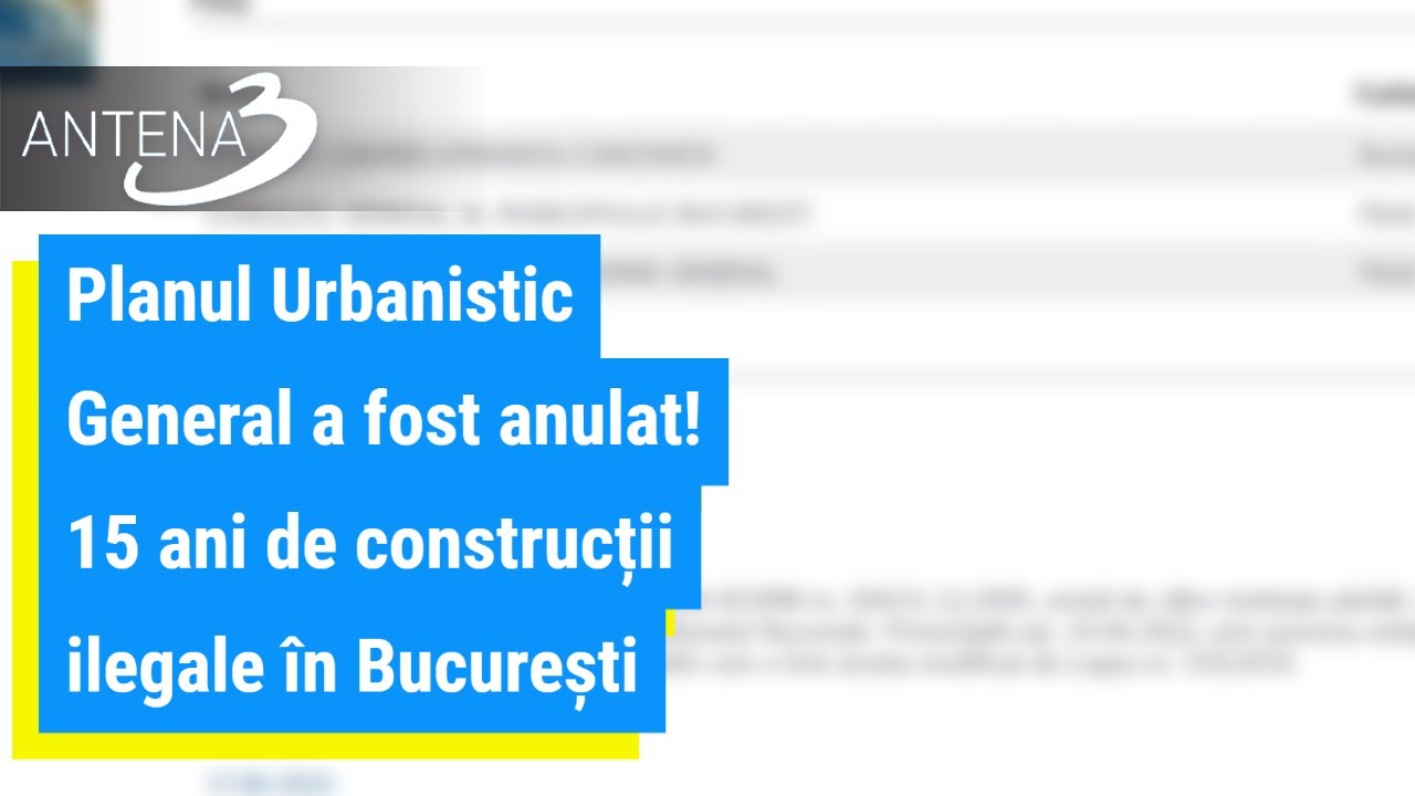 Planul Urbanistic General a fost anulat! 15 ani de construcții ilegale în București