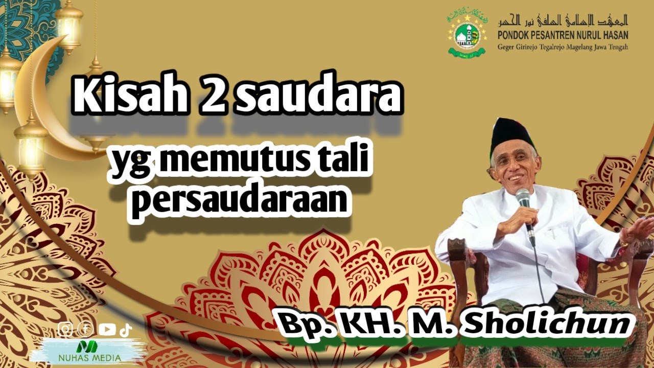 Bp. KH. M. Sholichun|| Kisah 2 saudara yg memutus tali persaudaraan