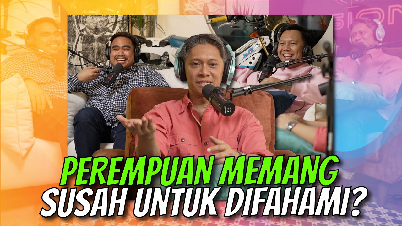 Perempuan Memang Susah Untuk Di Fahami? KasiOnz Bro Ep8