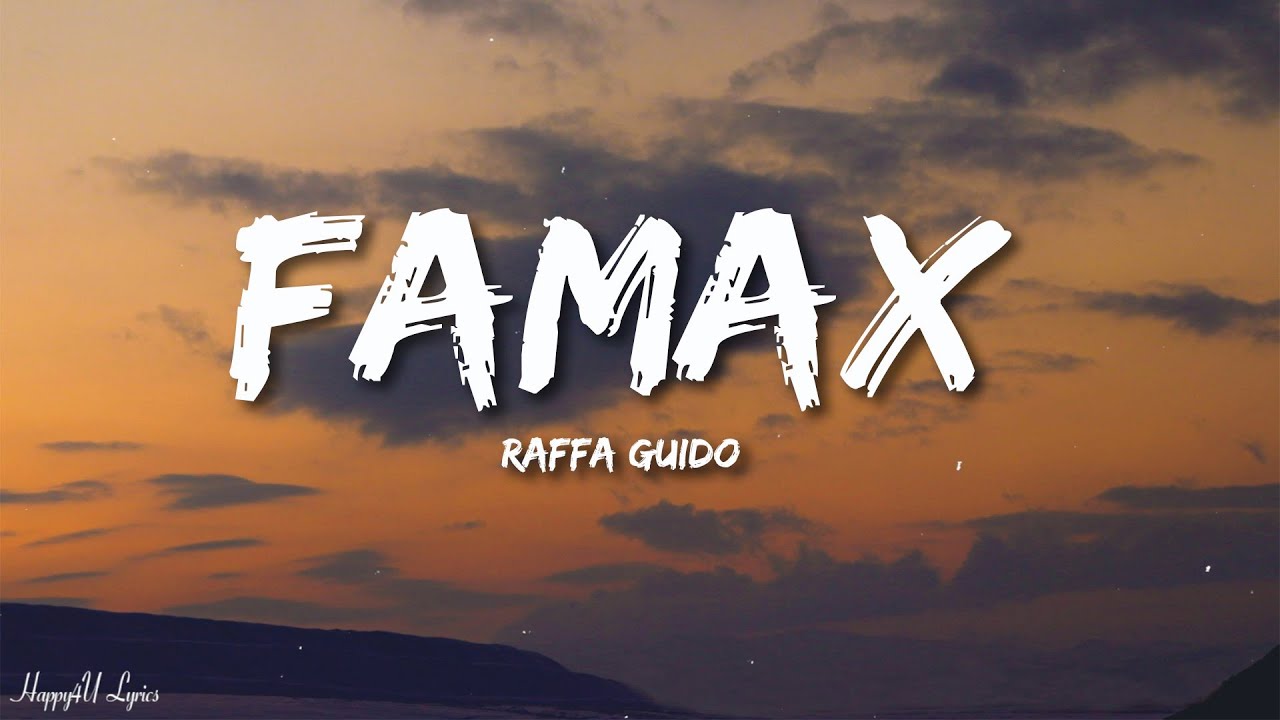 Raffa Guido - Famax (Lyrics)