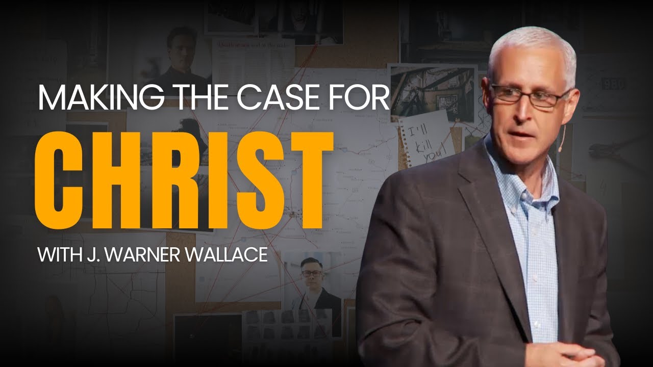 Making the Case for Christ with J. Warner Wallace