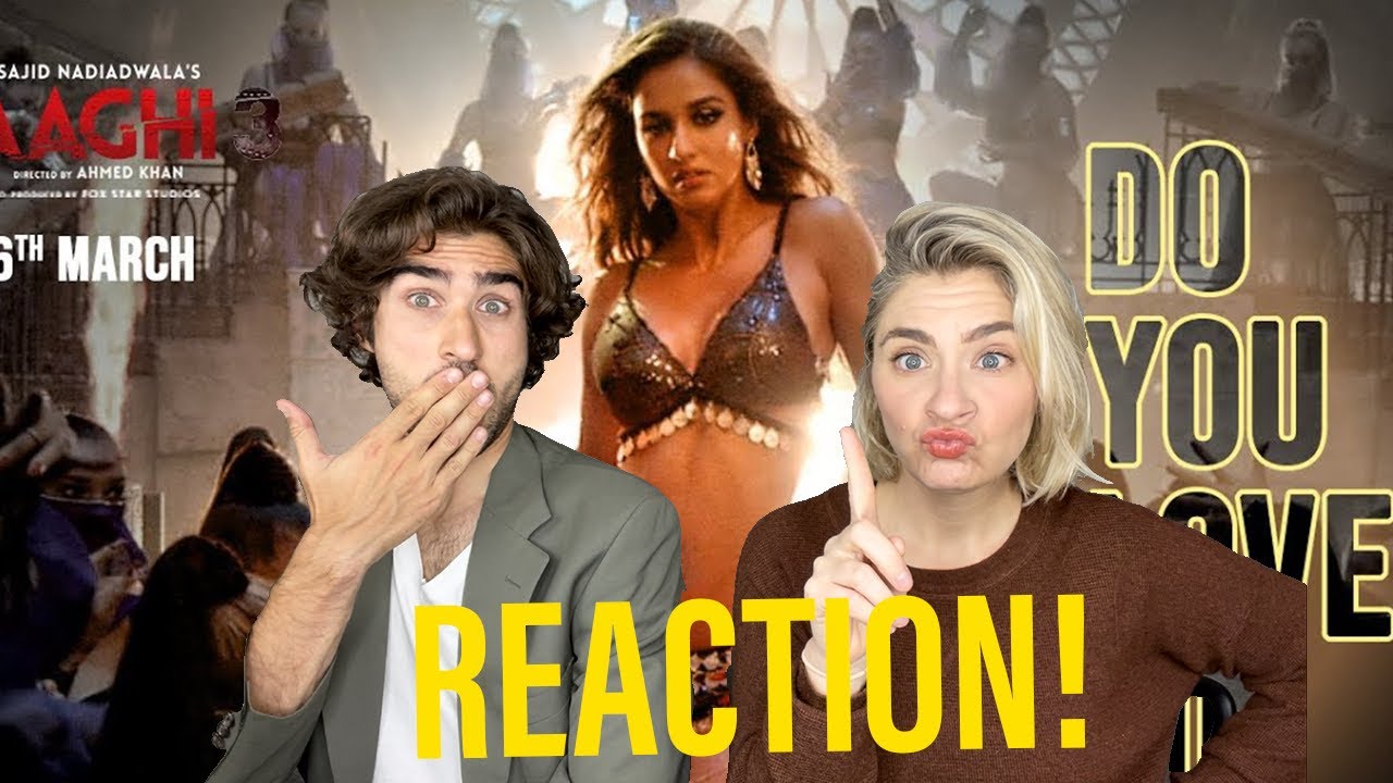 Baaghi 3: Do You Love Me REACTION! | Disha Patani | Tiger S, Shraddha K
