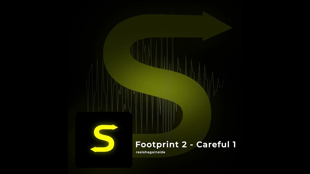 footprint 2 Careful 1 | @realshagainside @shagainside
