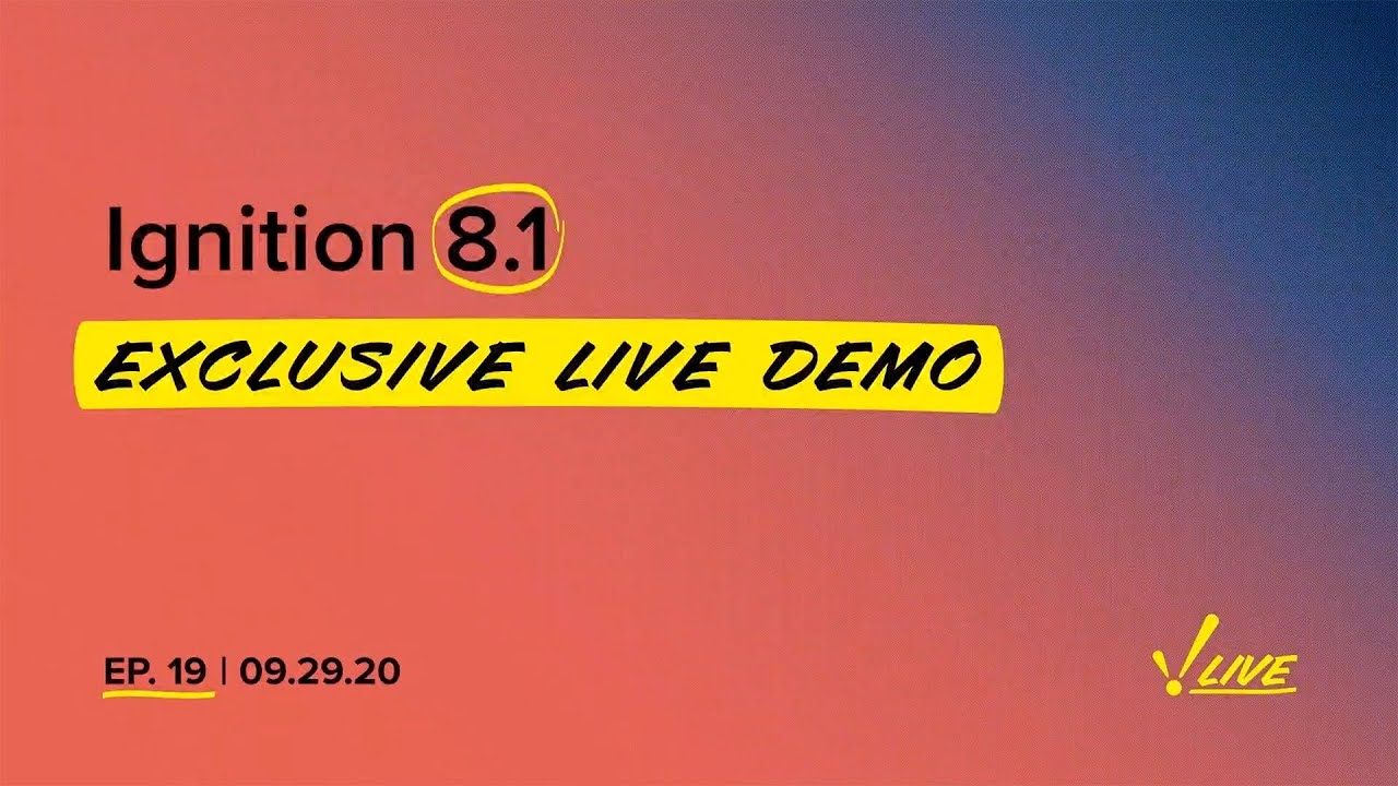 Ignition 8.1 Exclusive Live Demo