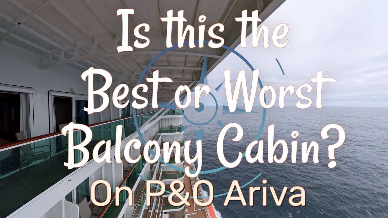 Это лучшая или худшая каюта с балконом? На P&O Arvia