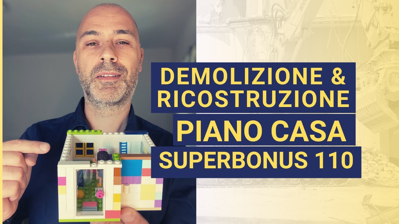 Demolizione e ricostruzione con SuperBonus 110 e Piano Casa: Ecobonus o Sismabonus?