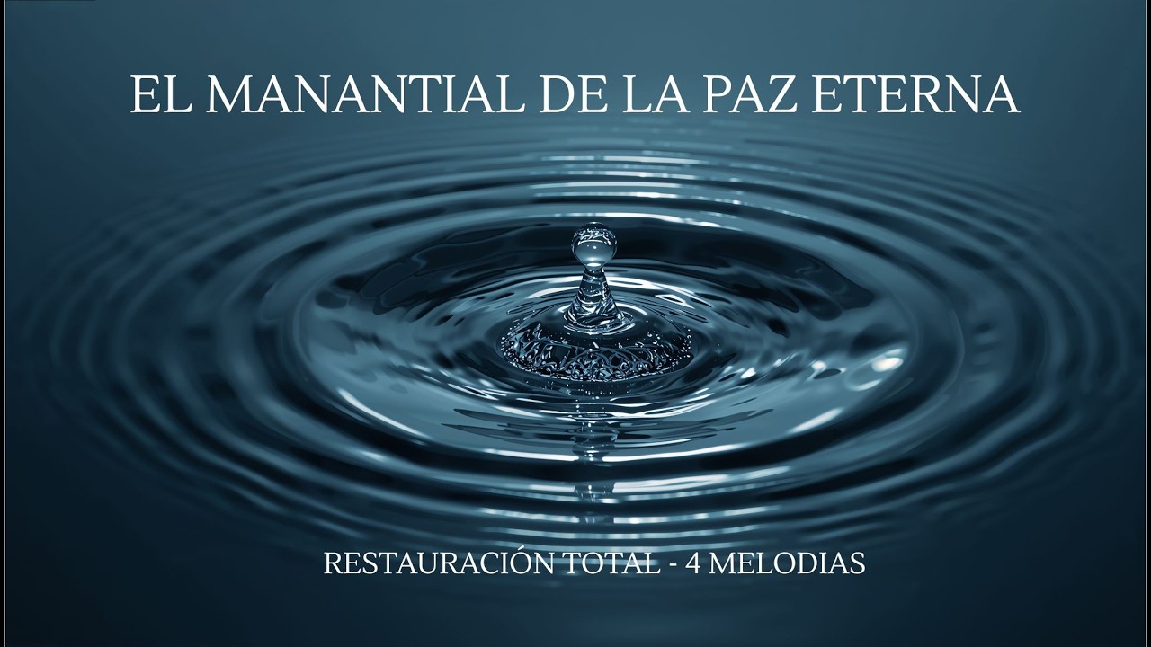 EL MANANTIAL DE LA PAZ ETERNA – Piano para Restauración Mental (Pista # 115)