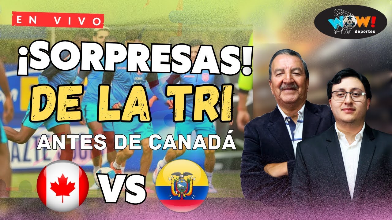 &iexcl;SORPRESAS EN LA CONVOCATORIA DE ECUADOR! 🇪🇨 l WOW DEPORTES