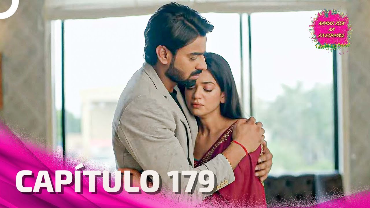 Namak Issk Ka en Español Capitulo 179 (Doblado en Español) | Novela India
