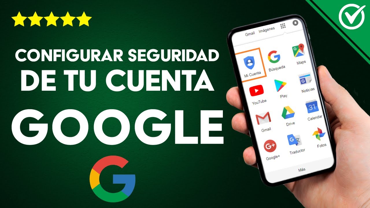 C&oacute;mo Configurar la Seguridad de una Cuenta de Google en Android o PC - Hacerla m&aacute;s Segura