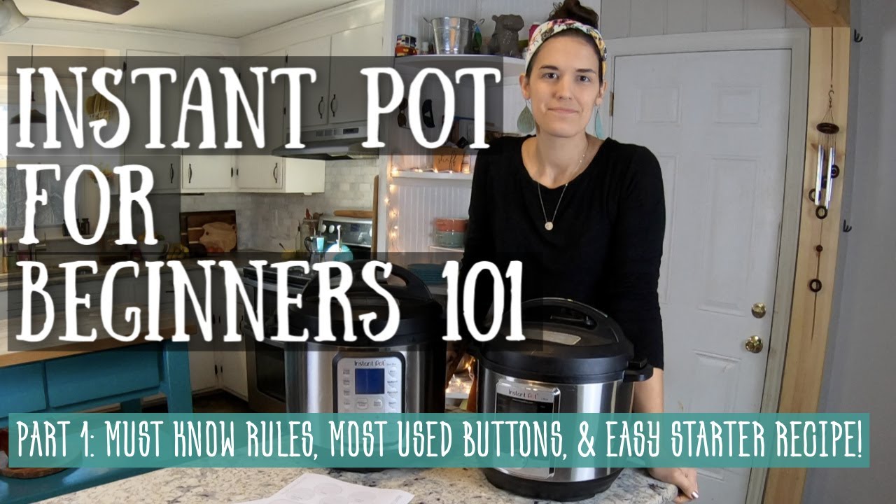 Instant Pot For Beginners Part 1 || Unboxing an Instant Pot || 5 Must Know Rules & Most Used Buttons