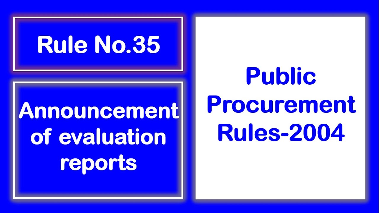 Rule No 35 Announcements of Evaluation Reports under Public Procurement Rules 2004