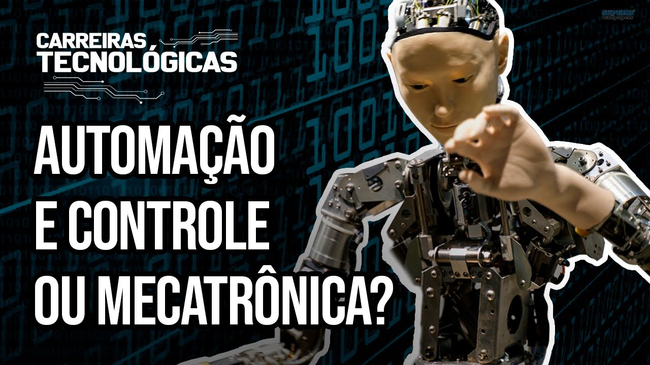 MECATRÔNICA OU CONTROLE DE AUTOMAÇÃO (AUTOMAÇÃO INDUSTRIAL)? O QUE FAZER? #CarreirasTecnológicas