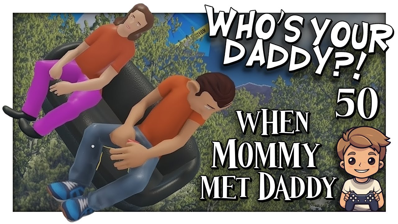 Roleplaying How Mommy Met Daddy in Who's Your Daddy?! — Part 50