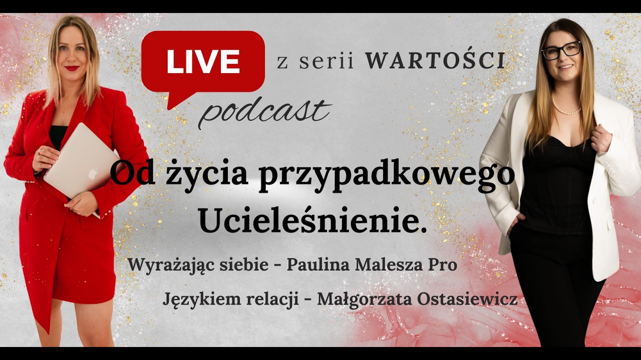 Od życia przypadkowego do życia intencjonalnego. Wartości. Ucieleśnienie.