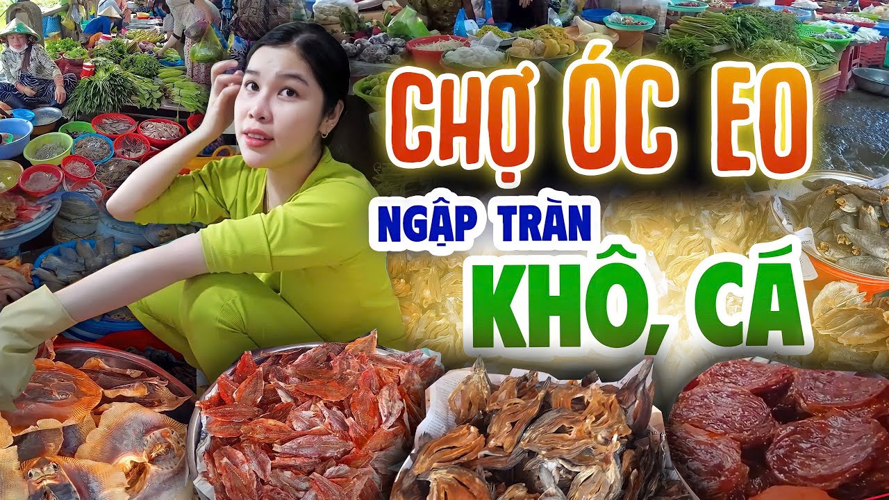 Bất Ngờ Gặp Cô Gái Bán Cá Biển Quá Xinh | Khám Phá Chợ Óc Eo - An Giang | Ngập Tràng Khô,Cá, Hải Sản