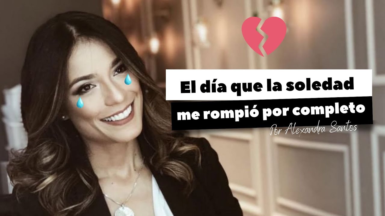 💔 Cómo superar LA SOLEDAD 🤔 El día que la soledad me rompió por completo