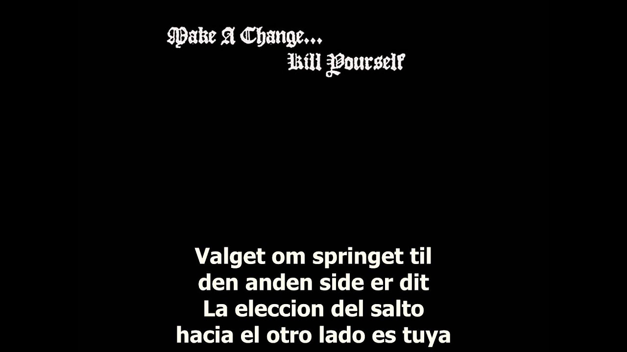Make a change... Kill Yourseft - Du er Alene (Lyrics - Sub español)