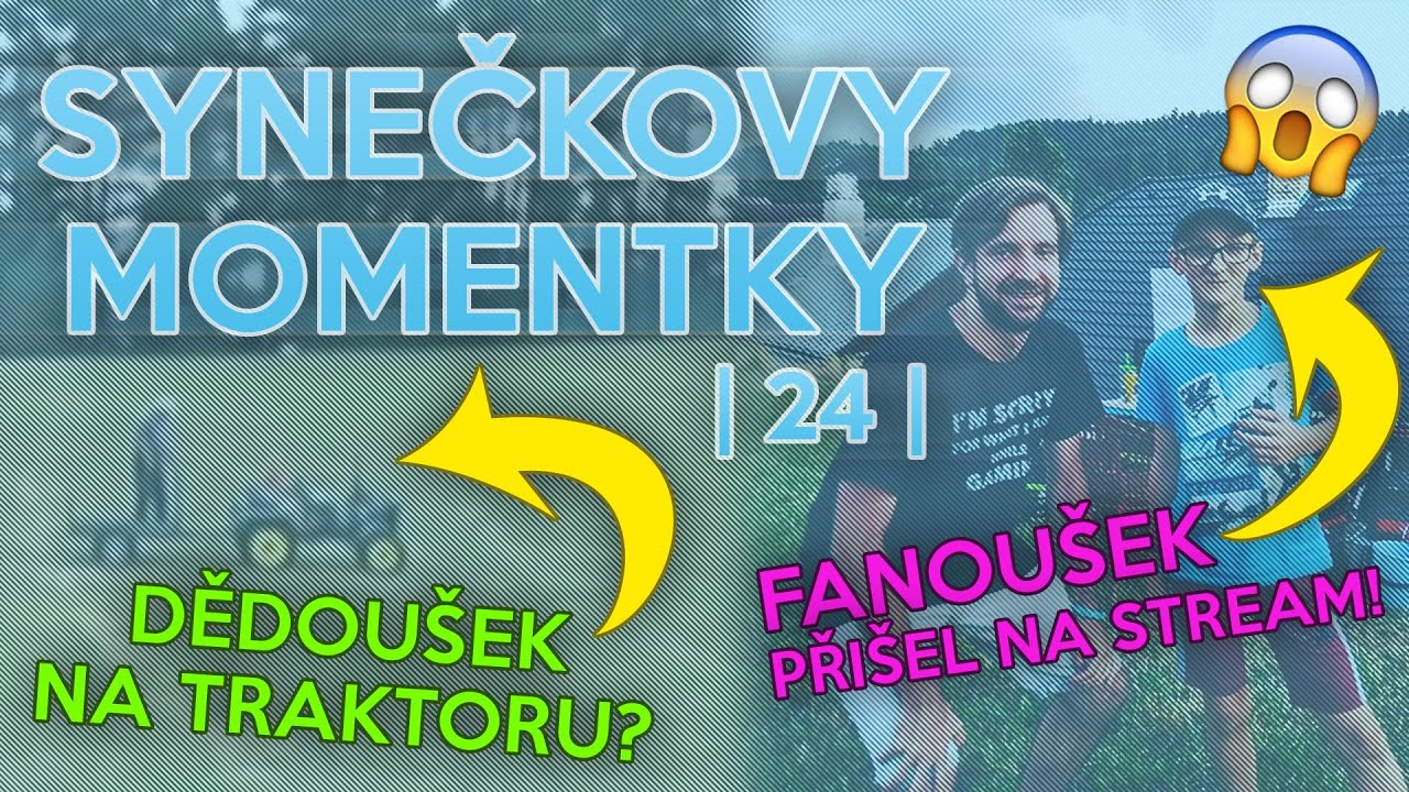 FANOU&Scaron;EK PŘI&Scaron;EL NA STREAM! DĚDOU&Scaron;EK NA TRAKTORU? | Synečkovy Momentky #24