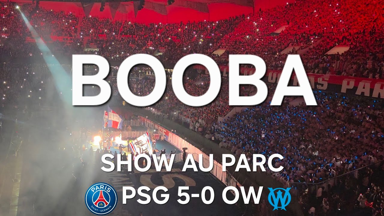 BOOBA SHOW PSG - OM