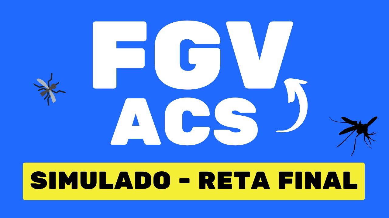 SIMULADO RETA FINAL QUESTÕES DA BANCA FGV AGENTE COMUNITÁRIO DE SAÚDE ACS | ACE
