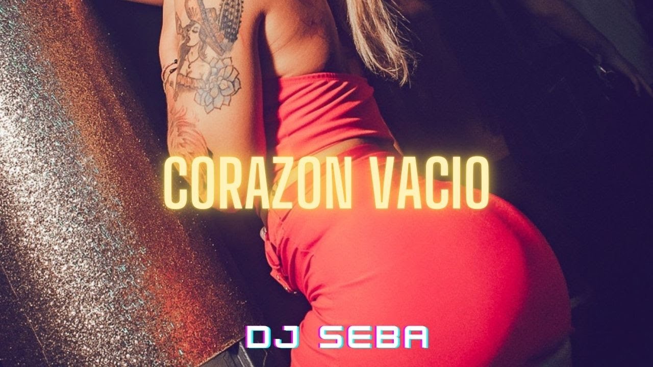 Corazon vacio (Remix) - Dj Seba 