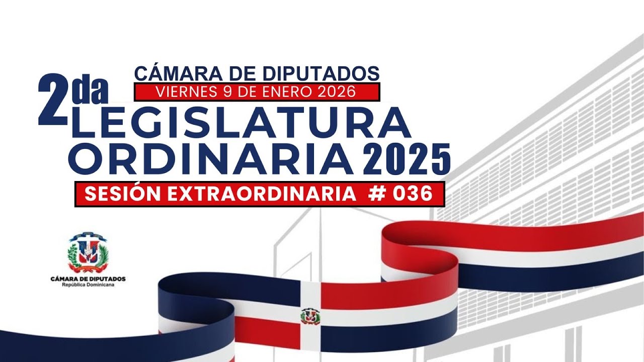 EN VIVO l Segunda Legislatura Ordinaria 2025, Sesión Extraordinaria No.036 viernes  9 de enero 2026.